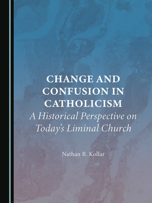 cover image of Change and Confusion in Catholicism